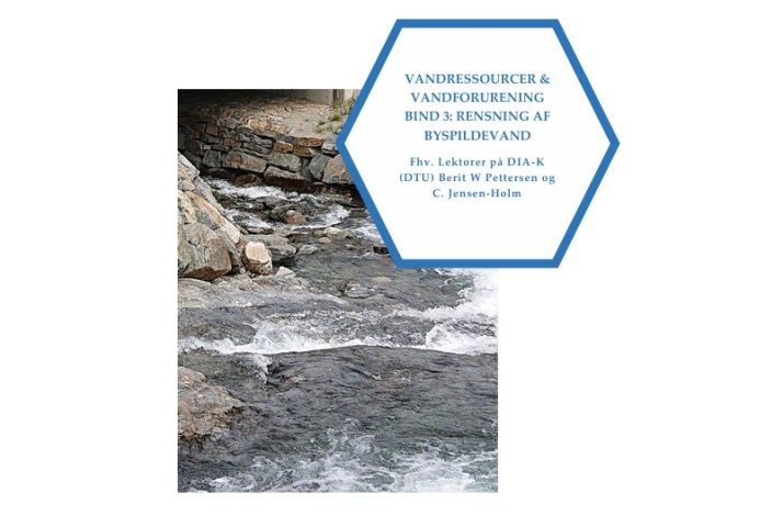 Vandressourcer &amp; vandforurening. Bind 3: Rensning af byspildevand